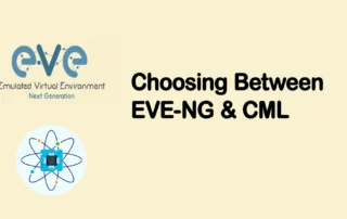 Choosing Between EVE-NG & CML